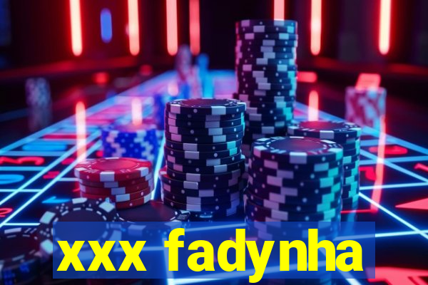 xxx fadynha